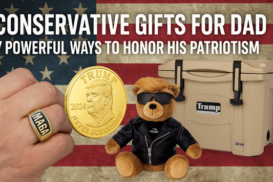 Conservative Gifts for Dad: 7 Powerful Ways to Honor His Patriotism